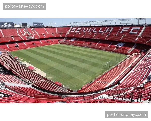 塞维利亚主场皮斯胡安球场翻新工程启动，工期预计两年